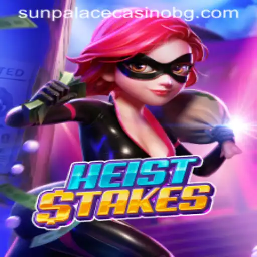 HeistStakes: The Ultimate Thrill in Modern Gaming